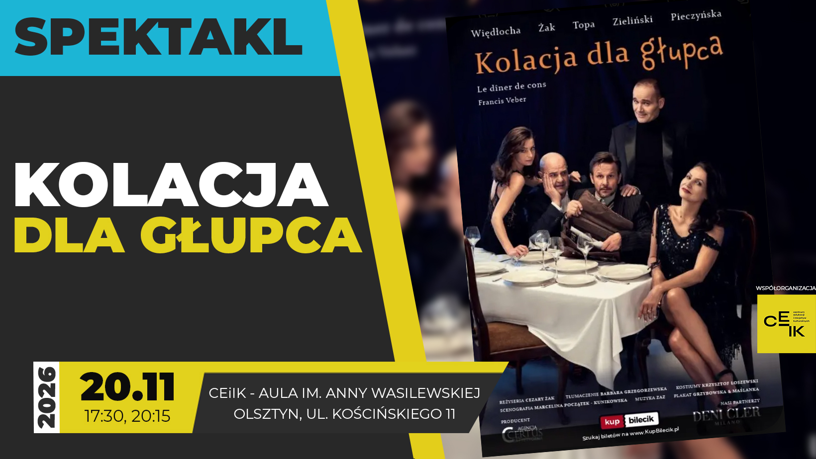 20.11.2026 - KOLACJA DLA GŁUPCA - SPEKTAKL KOMEDIOWY