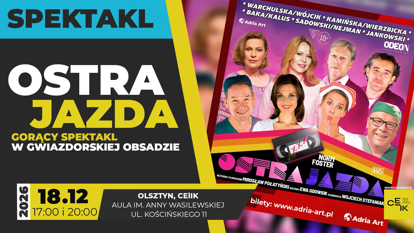 18.12.2026 - OSTRA JAZDA - GORĄCY SPEKTAKL W GWIAZDORSKIEJ OBSADZIE